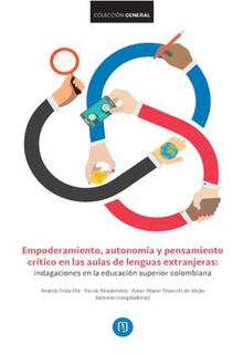 Empoderamiento, autonomía y pensamiento crítico en las aulas de lenguas extranjeras: indagaciones en la educación superior colombiana